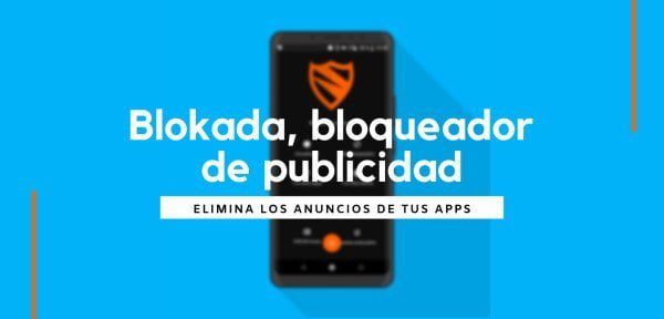 Blokada: Un Excelente Bloqueador De Publicidad Para Android